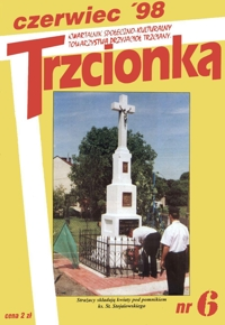 Trzcionka : kwartalnik społeczno-kulturalny Towarzystwa Przyjaciół Trzciany. 1998, nr 6