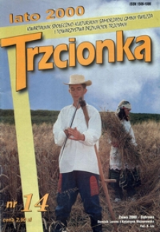 Trzcionka : kwartalnik społeczno-kulturalny Samorządu Gminy Świlcza i Towarzystwa Przyjaciół Trzciany. 2000, nr 14