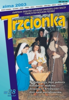 Trzcionka : kwartalnik społeczno-kulturalny Samorządu Gminy Świlcza i Towarzystwa Przyjaciół Trzciany. 2003, nr 28