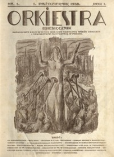 Orkiestra : miesięcznik poświęcony krzewieniu kultury muzycznej wśród orkiestr i towarzystw muzycznych w Polsce. 1930, R. 1, nr 1 (październik)