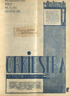 Orkiestra : miesięcznik poświęcony krzewieniu kultury muzycznej wśród orkiestr i towarzystw muzycznych w Polsce. 1931, R. 2, nr 11 (listopad)