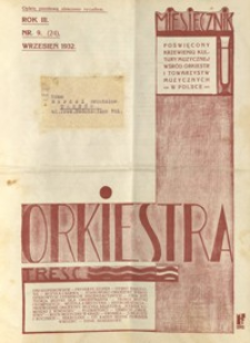 Orkiestra : miesięcznik poświęcony krzewieniu kultury muzycznej wśród orkiestr i towarzystw muzycznych w Polsce. 1932, R. 3, nr 9 (wrzesień)