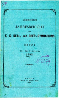 Jahresbericht des K. K. Real und Ober-Gymnasiums in Brody fur das schuljahr 1892