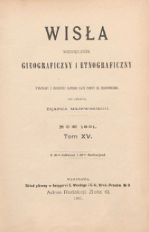 Wisła : miesięcznik geograficzny i etnograficzny T. XV