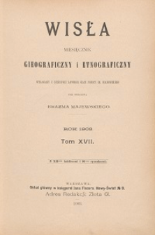 Wisła : miesięcznik geograficzny i etnograficzny T. XVII