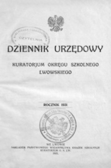 Dziennik Urzędowy Kuratorjum Okręgu Szkolnego Lwowskiego. 1931, R. 35, nr 1-12