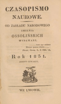 Czasopismo Naukowe : od Zakładu Narodowego imienia Ossolińskich wydawane. 1831, z. 4