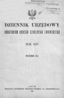 Dziennik Urzędowy Kuratorium Okręgu Szkolnego Lwowskiego. 1937, R. 41, nr 1-12