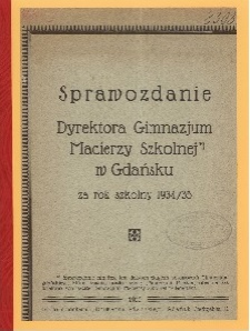 Sprawozdanie Dyrektora Gimnazjum Macierzy Szkolnej w Gdańsku za rok szkolny 1934/35