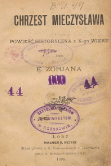 Chrzest Mieczysława : powieść historyczna z X-go wieku