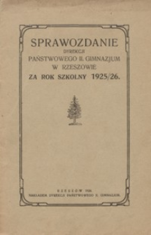 Sprawozdanie Dyrekcji Państwowego II. Gimnazjum w Rzeszowie za rok szkolny 1925/26