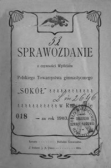 Sprawozdanie z czynności Wydziału Polskiego Towarzystwa gimnastycznego "Sokół" w Rzeszowie za rok 1903