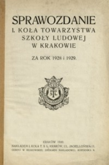 Sprawozdanie I. Koła Towarzystwa Szkoły Ludowej w Krakowie za rok 1928 i 1929
