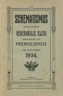 Schematismus Universi Venerabilis Cleri saecularis et regularis Dioecesis Premisliensis rit. lat. pro Anno Domini 1934