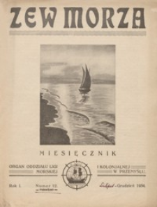 Zew Morza : organ Oddziału Ligi Morskiej i Kolonjalnej w Przemyślu. 1934, R. 1, nr 12 (listopad/grudzień)