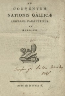 Ad Conventum Nationis Galliciae libellus paraeneticus : ex gallico