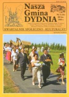 Nasza Gmina Dydnia : kwartalnik społeczno-kulturalny : Dydnia, Grabówka, Hroszówka […]. 2008, nr 3
