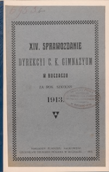Sprawozdanie Dyrekcyi C. K. Gimnazyum w Buczaczu za rok szkolny 1913
