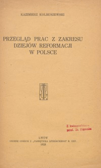 Przegląd prac z zakresu dziejów reformacji w Polsce