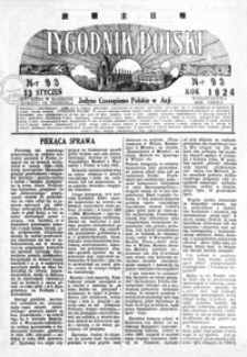 Tygodnik Polski : jedyne czasopismo polskie w Azji. 1924, R. 3, nr 92-95 (styczeń)