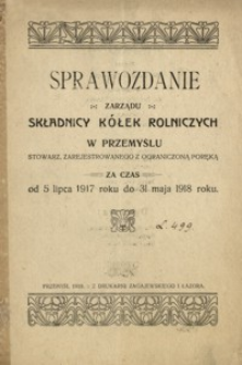 Sprawozdanie Zarządu Składnicy Kółek Rolniczych w Przemyślu […] za czas od 5 lipca 1917 roku do 31 maja 1918 roku