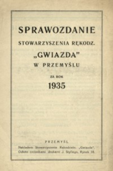 Sprawozdanie Stowarzyszenia Rękodz[ielników] „Gwiazda” w Przemyślu za rok 1935