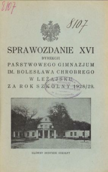 Sprawozdanie Dyrekcji Gimnazjum Państwowego im. Bolesława Chrobrego w Leżajsku za rok szkolny 1928/29