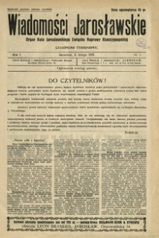 Wiadomości Jarosławskie : organ Koła Jarosławskiego Związku Naprawy Rzeczypospolitej. 1928, R. 1, nr 1 (luty)