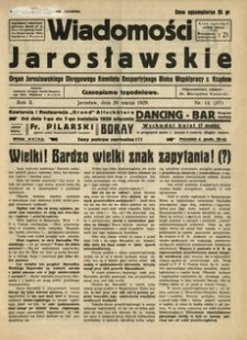 Wiadomości Jarosławskie : organ Jarosławskiego Okręgowego Komitetu Bezpartyjnego Bloku Współpracy z Rządem. 1929, R. 2, nr 13 (marzec)