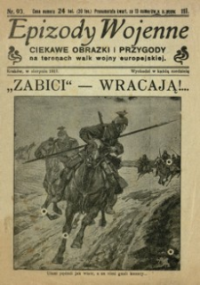 Epizody Wojenne : ciekawe obrazki i przygody na terenach walk wojny europejskiej. 1917, R. 3, nr 93 (sierpień)
