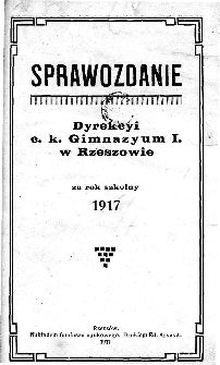 Sprawozdanie Dyrekcyi C. K. Gimnazyum I w Rzeszowie za rok szkolny 1918
