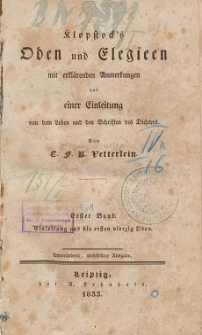 Klopstock's Oden und Elegieen. Bd. 1, Einleitung und die ersten vierzig Oden
