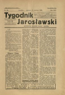 Tygodnik Jarosławski : poświęcony sprawom miasta i powiatu. 1928, R. 25, nr 24 (czerwiec)