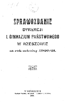 Sprawozdanie Dyrekcji I. Gimnazjum Państwowego w Rzeszowie za rok 1920/21