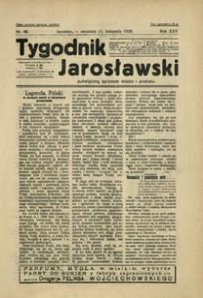 Tygodnik Jarosławski : poświęcony sprawom miasta i powiatu. 1928, R. 25, nr 46 (listopad)