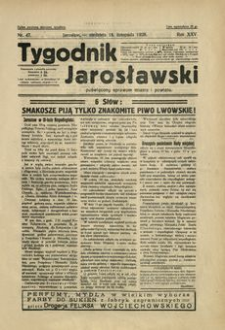Tygodnik Jarosławski : poświęcony sprawom miasta i powiatu. 1928, R. 25, nr 47 (listopad)