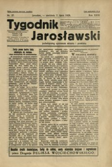 Tygodnik Jarosławski : poświęcony sprawom miasta i powiatu. 1929, R. 26, nr 27 (lipiec)