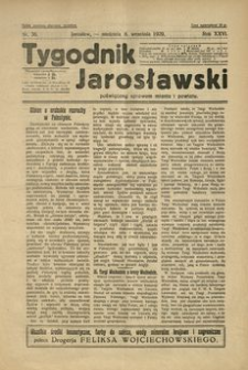 Tygodnik Jarosławski : poświęcony sprawom miasta i powiatu. 1929, R. 26, nr 36 (wrzesień)