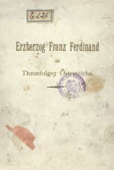 Erzherzog Franz Ferdinand der Thronfolger Österreichs