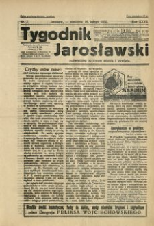 Tygodnik Jarosławski : poświęcony sprawom miasta i powiatu. 1930, R. 27, nr 7 (luty)