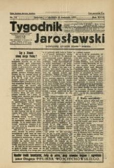 Tygodnik Jarosławski : poświęcony sprawom miasta i powiatu. 1930, R. 27, nr 14 (kwiecień)