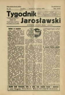 Tygodnik Jarosławski : poświęcony sprawom miasta i powiatu. 1930, R. 27, nr 23 (czerwiec)