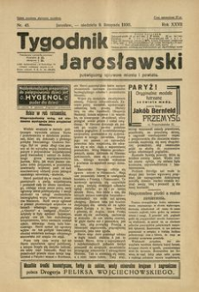 Tygodnik Jarosławski : poświęcony sprawom miasta i powiatu. 1930, R. 27, nr 45 (listopad)