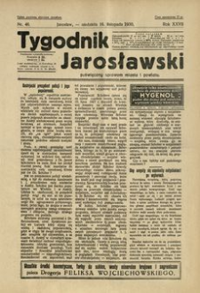 Tygodnik Jarosławski : poświęcony sprawom miasta i powiatu. 1930, R. 27, nr 46 (listopad)