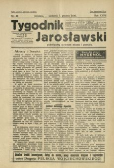 Tygodnik Jarosławski : poświęcony sprawom miasta i powiatu. 1930, R. 27, nr 49 (grudzień)