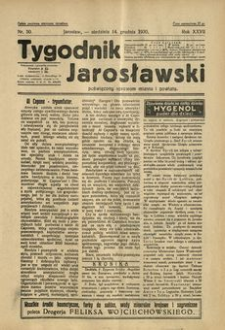 Tygodnik Jarosławski : poświęcony sprawom miasta i powiatu. 1930, R. 27, nr 50 (grudzień)