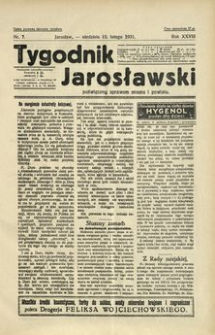 Tygodnik Jarosławski : poświęcony sprawom miasta i powiatu. 1931, R. 28, nr 7 (luty)
