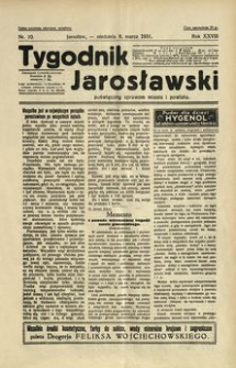 Tygodnik Jarosławski : poświęcony sprawom miasta i powiatu. 1931, R. 28, nr 10 (marzec)