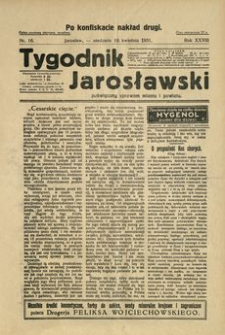 Tygodnik Jarosławski : poświęcony sprawom miasta i powiatu. 1931, R. 28, nr 16 (kwiecień)