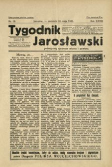 Tygodnik Jarosławski : poświęcony sprawom miasta i powiatu. 1931, R. 28, nr 19 (maj)